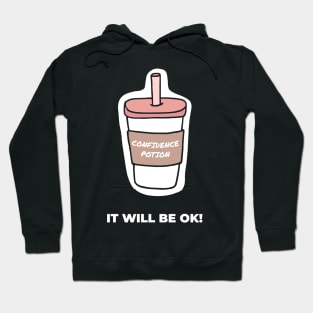 Confidence Potion It Will Be OK Hoodie